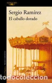 Libros: El caballo dorado - Ram&iacute;rez, Sergio - Foto 1