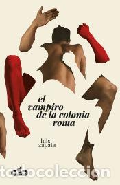 Livres: El vampiro de la colonia Roma - Zapata, Luis