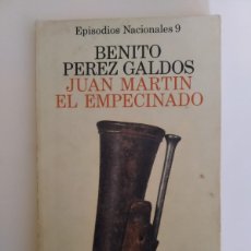 Libros: LIBRO ”JUAN MARTÍN EL EMPECINADO” DE BENITO PÉREZ GALDOS. ALIANZA HERNANDO