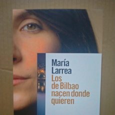 Libri: MARÍA LARREA. LOS DE BILBAO NACEN DONDE QUIEREN .ALIANZA