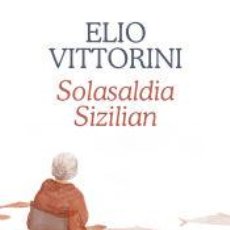 Libros: SOLASALDIA SIZILIAN - VITTORINI, ELIO