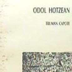 Libros: ODOL HOTZEAN - 2. ARGITARALDIA - CAPOTE, TRUMAN