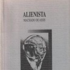 Libros: ALIENISTA - MACHADO DE ASSIS
