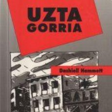 Libros: UZTA GORRIA - HAMMETT, DASHIELL