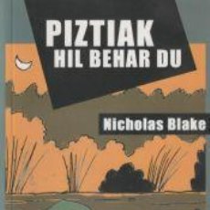 Libros: PIZTIAK HIL BEHAR DU - BLAKE, NICHOLAS