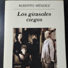 Libros: LOS GIRASOLES CIEGOS (ALBERTO MENDEZ)