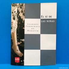 Libros: SM. EL PASEO LITERARIO. EL SÍ DE LAS NIÑAS - LEANDRO FERNANDEZ DE MORATÍN. 1.998. NUEVO. A ESTRENAR.