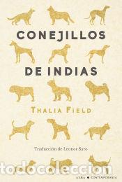 Libros: Conejillos de Indias - Field, Thalia