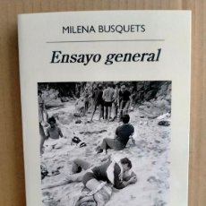 Libros: MILENA BUSQUETS. ENSAYO GENERAL .ANAGRAMA