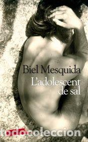 Libros: Ladolescent de sal - Mesquida, Biel