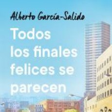 Libros: TODOS LOS FINALES FELICES SE PARECEN - GARCÍA-SALIDO, ALBERTO