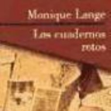 Libros: LOS CUADERNOS ROTOS - MONIQUE LANGUE