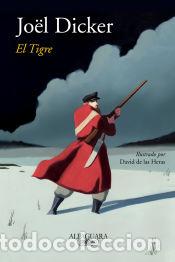 Livros: El tigre - Dicker, Jo&euml;l