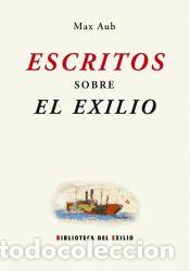 Libros: Escritos sobre el exilio - Aub, Max - Foto 1