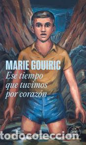 Libros: Ese tiempo que tuvimos por coraz&oacute;n (Mapa de las lenguas) - Gouiric, Marie