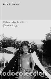 Libros: Tar&aacute;ntula - Halfon, Eduardo - Foto 1