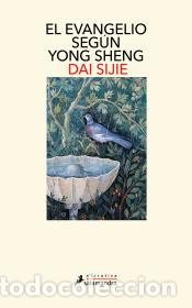 Libri: El evangelio seg&uacute;n Yong Sheng - Sijie, Dai