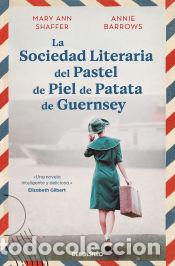 books: La sociedad literaria del pastel de piel de patata de Guernsey - Barrows, Annie; Shaffer, Mary Ann