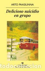 Livres: Delicioso suicidio en grupo - Paasilinna, Arto