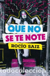 Libros: Que no se te note - Saiz, Roc&iacute;o - Foto 1