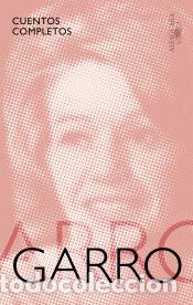 Libros: Cuentos completos (Mapa de las lenguas) - Elena Garro - Foto 1