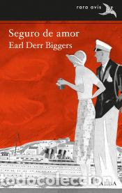 Libros: Seguro de amor - Biggers, Earl Derr