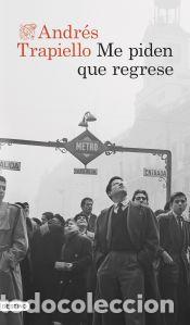 B&uuml;cher: Me piden que regrese - Trapiello, Andr&eacute;s