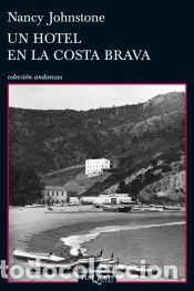 Libros: Un hotel en la Costa Brava - Nancy Johnstone