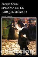Libri: Spinoza En El Parque M&eacute;xico - Krauze, Enrique