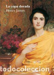 B&uuml;cher: La copa dorada - James, Henry