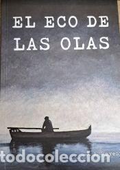 Libros: EL ECO DE LAS OLAS - J. A. REYES - Foto 1
