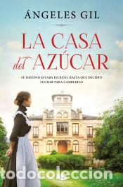 Libros: La casa del az&uacute;car - Gil, &Aacute;ngeles