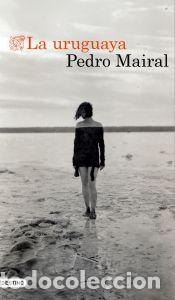 Livres: La uruguaya - Mairal, Pedro
