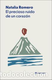 B&uuml;cher: El precioso ruido de un coraz&oacute;n - Romero, Natalia
