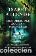 Libri: Memorias del Aguila y El Jaguar: La Ciudad de Las Bestias, El Reino del Dragon de Oro, y El Bosque