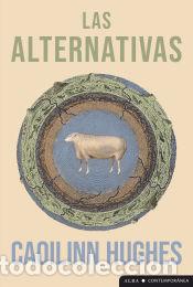 Libros: Las alternativas - Saro, Leonor; Hughes, Caoilinn