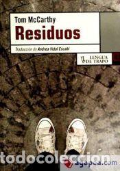 Libros: Residuos - McCarthy, Tom - Foto 1