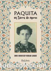 Libros: PAQUITA EN TIERRA DE MOROS - Bouissef-Rekab Luque, Dris