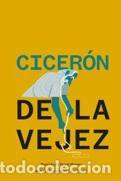 Libros: De la vejez - Cicer&oacute;n - Foto 1