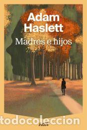 Livros: Madres e hijos - Haslett, Adam