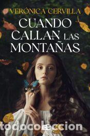 Libros: Cuando callan las monta&ntilde;as - Cervilla, Ver&oacute;nica - Foto 1