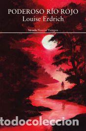 Libros: Poderoso r&iacute;o Rojo - Erdrich, Louise - Foto 1