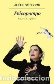 Libros: Psicopompo - Nothomb, Am&eacute;lie - Foto 1