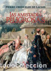 Libros: Las amistades peligrosas - Pierre Ambroise Choderlos de Laclos