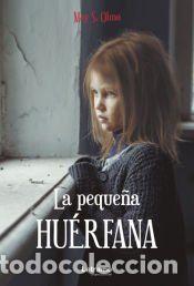 Livros: La peque&ntilde;a hu&eacute;rfana - May S. Olmo,May SOlmo