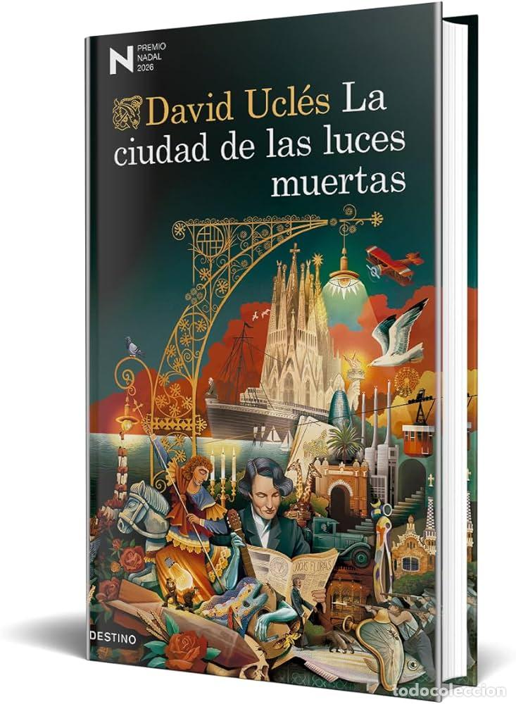 Libros: David Ucl&eacute;s. La ciudad de las luces muertas. 1&ordf; edici&oacute;n (PREMIO NADAL 2026)