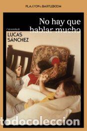 Libros: NO HAY QUE HABLAR MUCHO - N