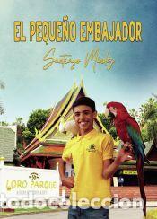 Libros: El peque&ntilde;o embajador - Santiago M&eacute;ndez