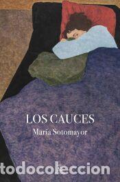 Libros: Los cauces - Sotomayor, Mar&iacute;a
