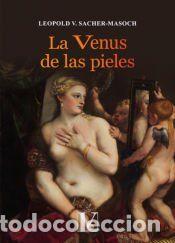 Livres: La Venus de las pieles - Leopold V. Sacher-Masoch,Leopold VSacher-Masoch